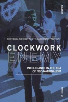 Clockwork Enemy : Intolerance in the Era of Neo-nationalism