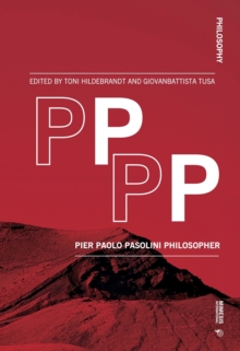 PPPP : Pier Paolo Pasolini Philosopher