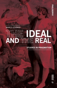 The Ideal and the Real : Studies in Pragmatism