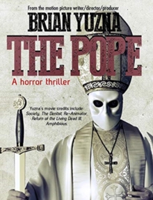 The Pope : A Horror Thriller, Paperback / softback Book The Pope : A Horror Thriller, Paperback / softback Book