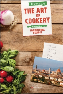 Florence The Art of Cookery : Traditional recipes