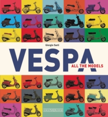 Vespa: All the Models, Paperback / softback Book Vespa: All the Models, Paperback / softback Book