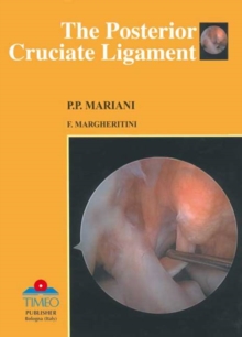 Posterior Cruciate Ligament, Hardback Book Posterior Cruciate Ligament, Hardback Book