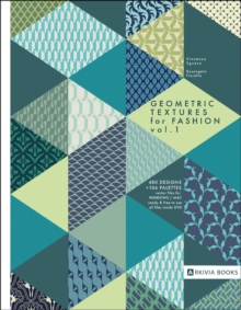 Geometric Textures for Fashion : Volume 1, Hardback Book Geometric Textures for Fashion : Volume 1, Hardback Book