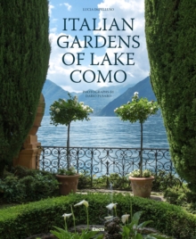 Italian Gardens of Lake Como, Hardback Book Italian Gardens of Lake Como, Hardback Book