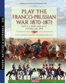 Play the Franco-Prussian war 1870-1871 : Gioca a Wargame alla guerra del 1870