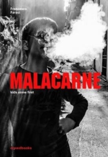 Malacarne : Kids Come First, Hardback Book Malacarne : Kids Come First, Hardback Book