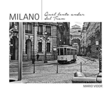 Milan: The Slow Eyes of Trams, Hardback Book Milan: The Slow Eyes of Trams, Hardback Book