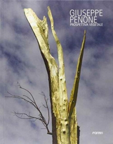 Giuseppe Penone: Prospettiva Vegetale, Hardback Book Giuseppe Penone: Prospettiva Vegetale, Hardback Book