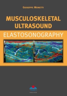 Musculoskeletal Ultrasound Elastosonography, Hardback Book Musculoskeletal Ultrasound Elastosonography, Hardback Book
