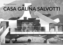 Time and Architecture : Casa Galina by Giovanni Leo Salvotti