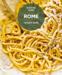 ROME, Favourite recipes : Traditional Cooking, Hardback Book ROME, Favourite recipes : Traditional Cooking, Hardback Book