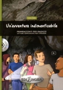 Un'avventura indimenticabile + online audio