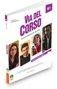 Via del Corso : Libro dello studente ed esercizi + 2 CD + DVD + codice i-d-e-e B1