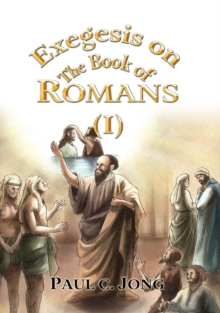 Exegesis on the Book of Romans (I)