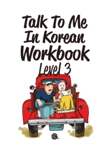 Talk To Me In Korean Workbook Level 3, Paperback / softback Book Talk To Me In Korean Workbook Level 3, Paperback / softback Book