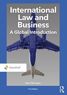 International Law and Business : A Global Introduction