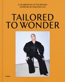 Lannoo Publishers Tailored To Wonder , The Beguiling Interiors Of Designer Roelfien Vos