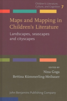 Maps and Mapping in Children's Literature : Landscapes, seascapes and cityscapes, Hardback Book Maps and Mapping in Children's Literature : Landscapes, seascapes and cityscapes, Hardback Book