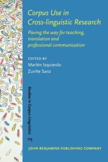 Corpus Use in Cross-linguistic Research : Paving the way for teaching, translation and professional communication