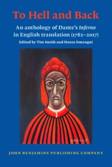 To Hell and Back : An anthology of Dante's <i>Inferno</i> in English translation (1782-2017)