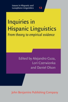 Inquiries in Hispanic Linguistics : From theory to empirical evidence