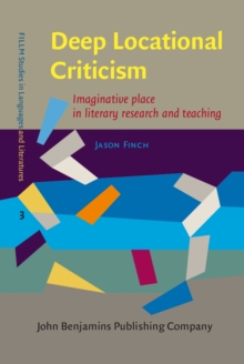 Deep Locational Criticism : Imaginative place in literary research and teaching