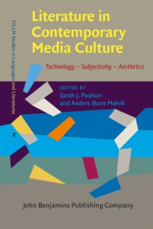 Literature in Contemporary Media Culture : Technology - Subjectivity- Aesthetics