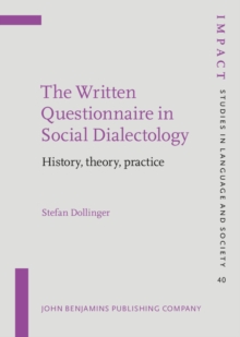 The Written Questionnaire in Social Dialectology : History, theory, practice