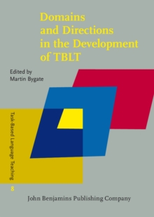 Domains and Directions in the Development of TBLT : A decade of plenaries from the international conference