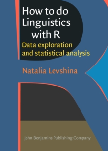 How to do Linguistics with R : Data exploration and statistical analysis