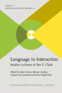 Language in Interaction : Studies in honor of Eve V. Clark