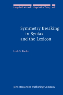 Symmetry Breaking in Syntax and the Lexicon