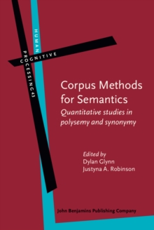 Corpus Methods for Semantics : Quantitative studies in polysemy and synonymy