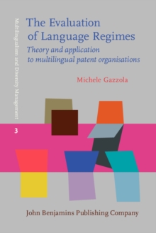 The Evaluation of Language Regimes : Theory and application to multilingual patent organisations