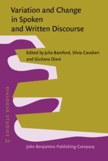 Variation and Change in Spoken and Written Discourse : Perspectives from corpus linguistics