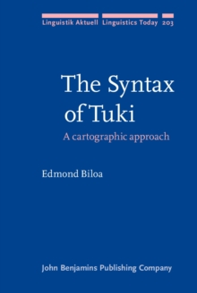 The Syntax of Tuki : A cartographic approach