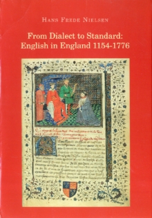 From Dialect to Standard : English in England 1154-1776