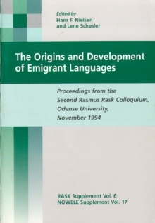 The Origins and Development of Emigrant Languages : Proceedings from the Second Rasmus Rask Colloqium, Odense University, November 1994, PDF eBook The Origins and Development of Emigrant Languages : Proceedings from the Second Rasmus Rask Colloqium, Odense University, November 1994, PDF eBook