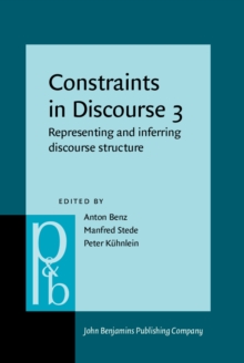 Constraints in Discourse 3 : Representing and inferring discourse structure