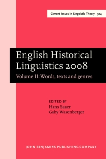 English Historical Linguistics 2008 : Selected papers from the fifteenth International Conference on English Historical Linguistics (ICEHL 15), Munich, 24-30 August 2008. Volume II: Words, texts and g