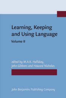 Learning, Keeping and Using Language : Selected papers from the Eighth World Congress of Applied Linguistics, Sydney, 16-21 August 1987. Volume 2