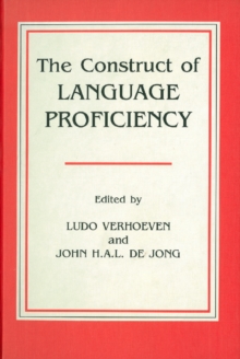 The Construct of Language Proficiency : Applications of psychological models to language assessment