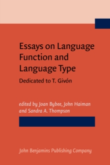 Essays on Language Function and Language Type : Dedicated to T. Givon