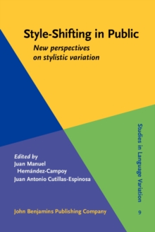 Style-Shifting in Public : New perspectives on stylistic variation