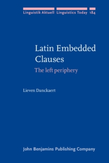 Latin Embedded Clauses : The left periphery