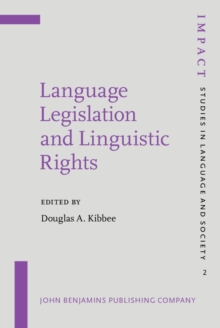 Language Legislation and Linguistic Rights : Selected Proceedings of the Language Legislation and Linguistic Rights Conference, the University of Illinois at Urbana-Champaign, March, 1996