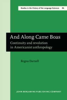 And Along Came Boas : Continuity and revolution in Americanist anthropology