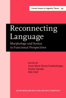 Reconnecting Language : Morphology and Syntax in Functional Perspectives