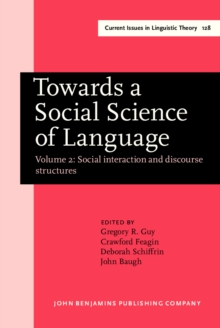 Towards a Social Science of Language : Papers in honor of William Labov. Volume 2: Social interaction and discourse structures